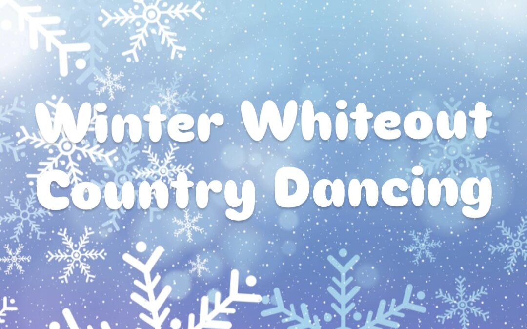 Winter Whiteout Country Dancing  (wear white) 12/27/24